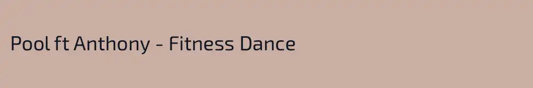 Pool ft Anthony - Fitness Dance